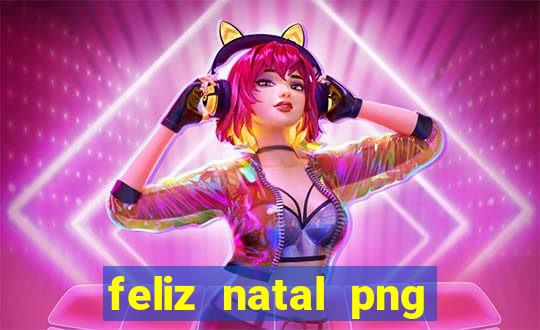 feliz natal png para imprimir